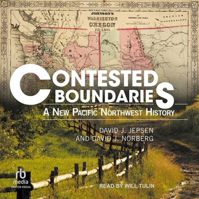 Contested Boundaries: A New Pacific Northwest H... B0CZG3D3ZW Book Cover