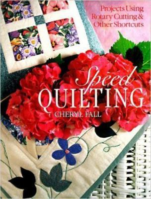 Speed Quilting: Projects Using Rotary Cutting &... 0806913282 Book Cover
