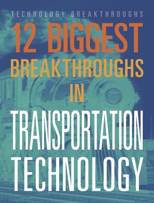 12 Biggest Breakthroughs in Transportation Tech... 1645823024 Book Cover