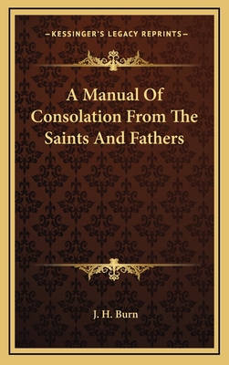 A Manual of Consolation from the Saints and Fat... 1163415162 Book Cover