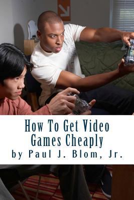 How To Get Video Games Cheaply 1495402339 Book Cover