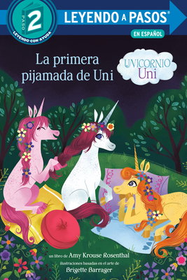 La Primera Pijamada de Uni (Unicornio Uni)(Uni ... [Spanish] 0593484088 Book Cover