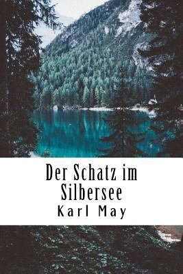 Der Schatz im Silbersee [German] 1719104034 Book Cover