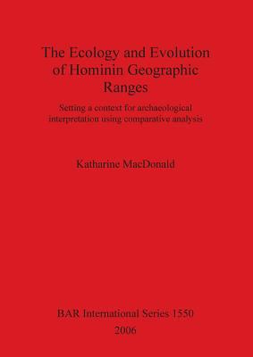 The Ecology and Evolution of Hominin Geographic... 184171979X Book Cover