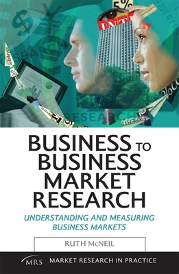 Business to Business Market Research: Understan... 0749443642 Book Cover