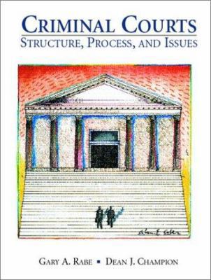 Criminal Courts : Structure, Process, and Issues 0137803885 Book Cover