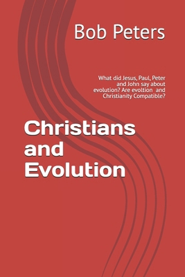 Christians and Evolution: Most Christians Think... 1099472229 Book Cover