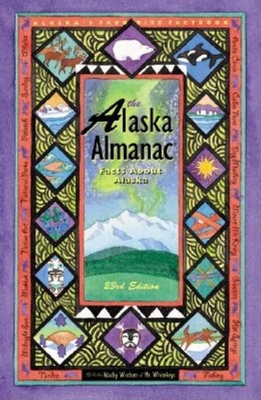 The Alaska Almanac: Facts about Alaska 0882405209 Book Cover