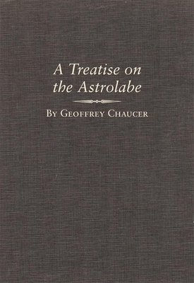 A Treatise on the Astrolabe, Volume 6 0806134135 Book Cover