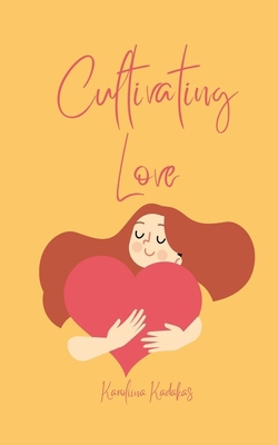 Cultivating Love 9916875081 Book Cover