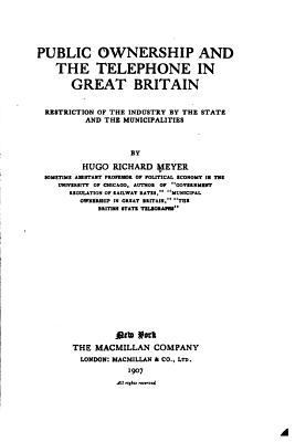 Public ownership and the telephone in Great Bri... 1532953011 Book Cover