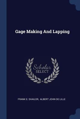 Gage Making And Lapping 1377293661 Book Cover