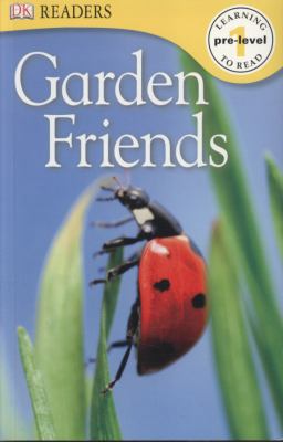 Garden Friends (DK Readers Pre-Level 1) 1405353457 Book Cover