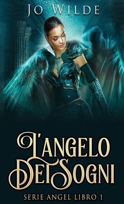 L'angelo Dei Sogni [Italian] 4824120896 Book Cover