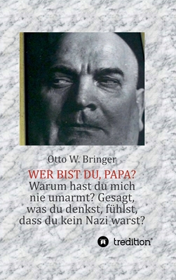 Wer bist Du, Papa?: oder: Der lange Weg zu mir [German] 3748250789 Book Cover