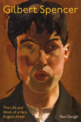 Gilbert Spencer: The Life and Work of a Very En... 0300269811 Book Cover