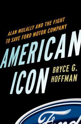 American Icon: Alan Mulally and the Fight to Sa... B005723KGW Book Cover