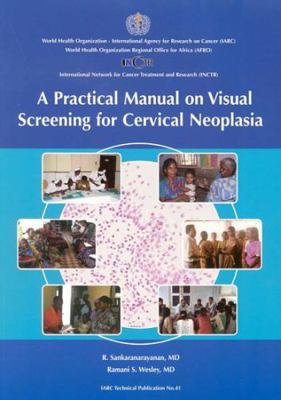 A Practical Manual on Visual Screening for Cerv... 928322423X Book Cover