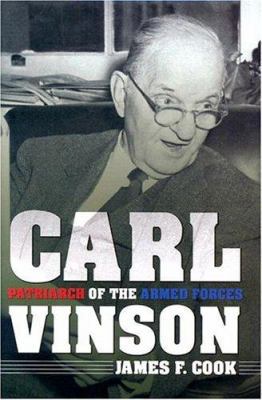 Carl Vinson: Patriarch of the Armed Forces 0865547548 Book Cover