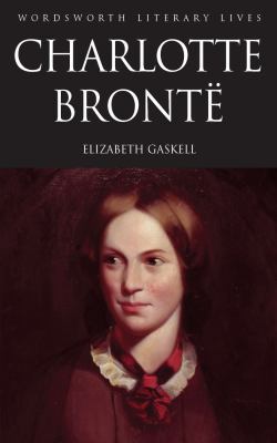 Life of Charlotte Bronte (Wordsworth Literary L... 1840225645 Book Cover
