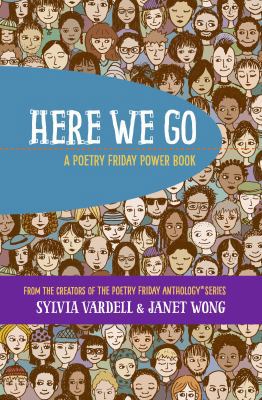 HERE WE GO: A Poetry Friday Power Book 1937057658 Book Cover