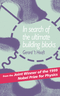 In Search of the Ultimate Building Blocks 0521550831 Book Cover