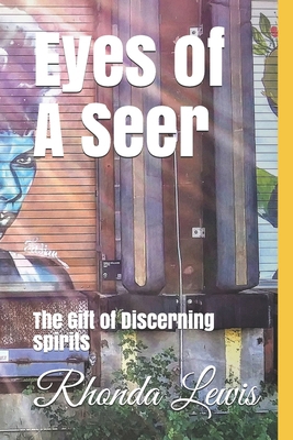Eyes of A Seer: The Gift of Discerning spirits B08XLGJR45 Book Cover
