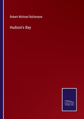 Hudson's Bay 337512192X Book Cover