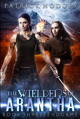Endgame (The Wielders of Arantha Book 3) 1715487060 Book Cover
