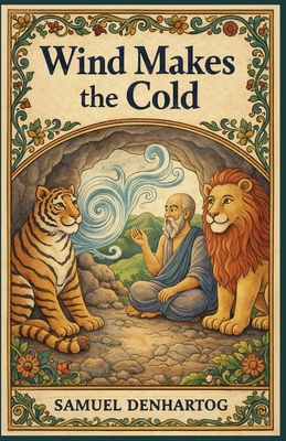Wind Makes the Cold: Jataka Tale Rhymes B0GHDTHJD3 Book Cover