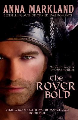 The Rover Bold (Viking Roots Medieval Romance S... 1502728206 Book Cover
