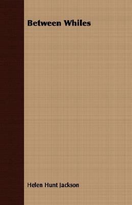 Between Whiles 1406721042 Book Cover