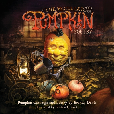 The Peculiar Book of Pumpkin Poetry: Pumpkin Ca... 164388770X Book Cover