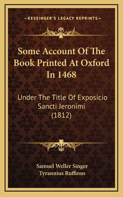 Some Account Of The Book Printed At Oxford In 1... 1168748267 Book Cover