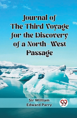 Journal of the Third Voyage for the Discovery o... 9362765233 Book Cover