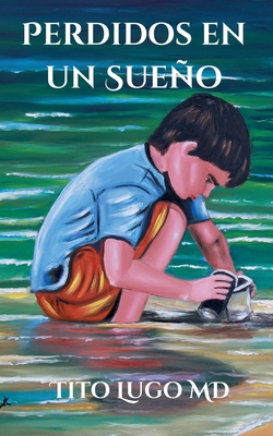 Perdidos en un Sueño [Spanish] B0DYD8BWTT Book Cover
