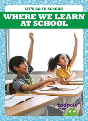 Where We Learn at School B0GK5HDGYC Book Cover