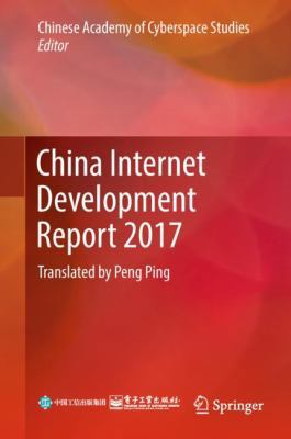 China Internet Development Report 2017: Transla... 3662575205 Book Cover