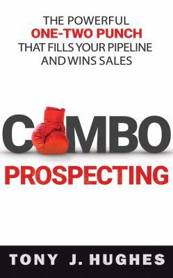 Combo Prospecting: The Powerful One-Two Punch T... 1543640788 Book Cover