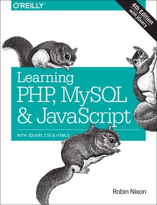 Learning Php, MySQL & JavaScript: With Jquery, ... 1491918667 Book Cover