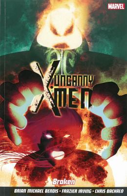 Uncanny X-Men: Broken Vol. 2 1846535557 Book Cover