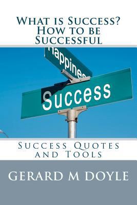 What is Success? How to be Successful, Success ... 1475162553 Book Cover