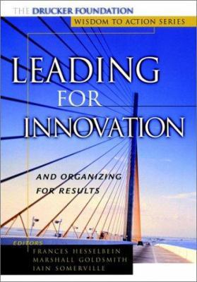 Leading for Innovation: & Organizing for Results 0787953598 Book Cover