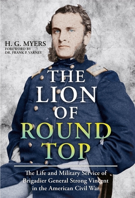 The Lion of Round Top: The Life and Military Se... 1636244890 Book Cover