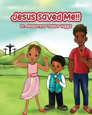 Jesus Saved Me! B0CW5LH1T5 Book Cover