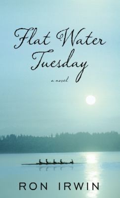 Flat Water Tuesday [Large Print] 1611739128 Book Cover