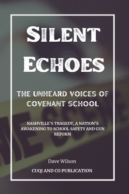 Silent Echoes: The Unheard Voices of Covenant S... B0CTFDY24M Book Cover