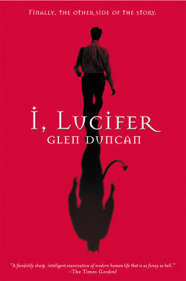 I, Lucifer: Finally, the Other Side of the Story 0802140149 Book Cover
