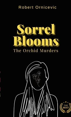 Sorrel Blooms - The Orchid Murders 1447765052 Book Cover