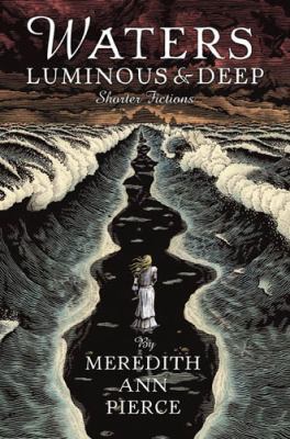 Waters Luminous & Deep: Shorter Fictions 0670036870 Book Cover
